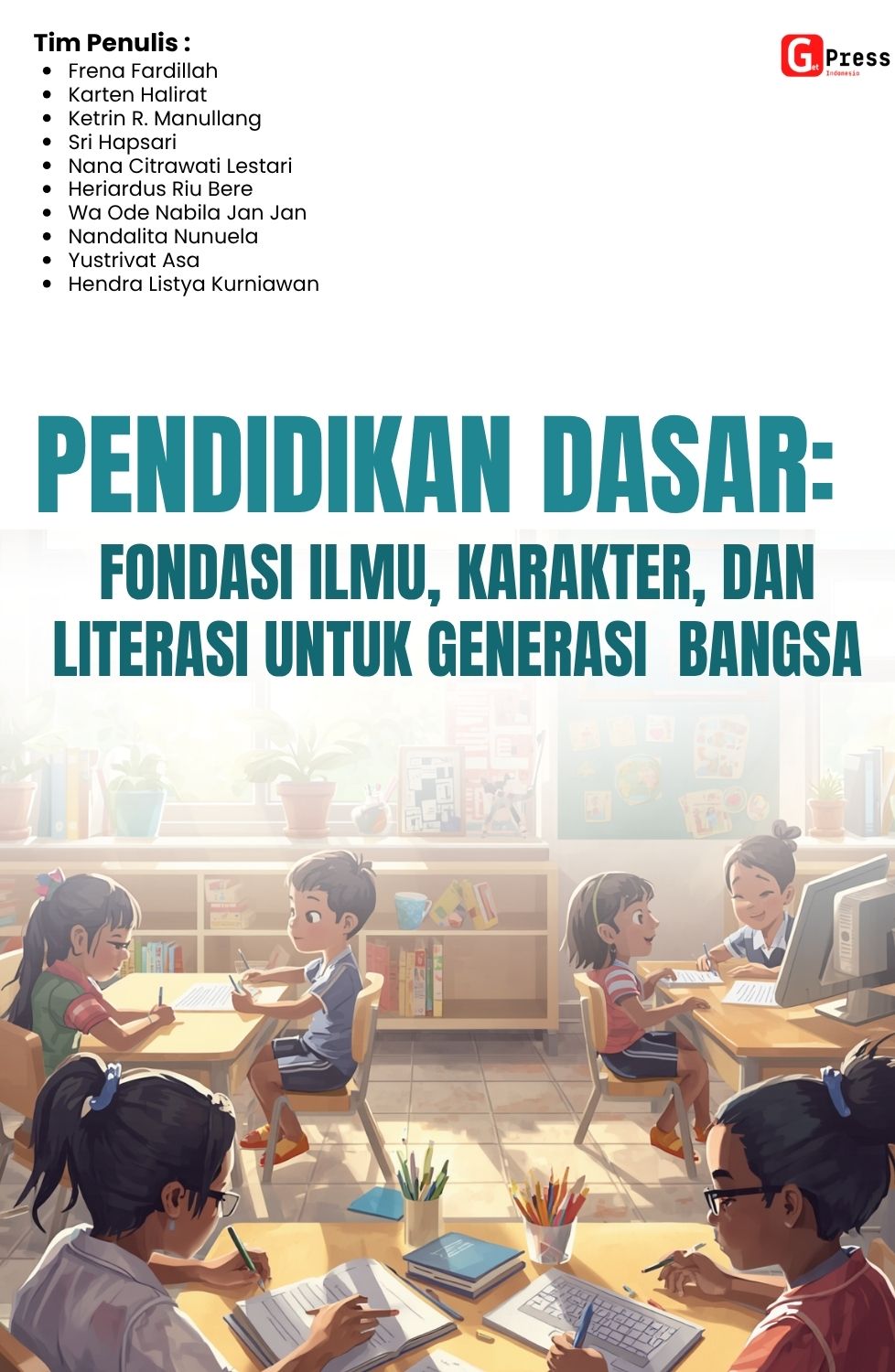 Pendidikan Dasar: Fondasi Ilmu, Karakter, Dan Literasi Untuk Generasi Bangsa